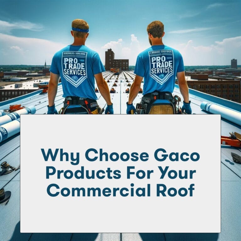 Why Choose Gaco Products for Your Commercial Roof