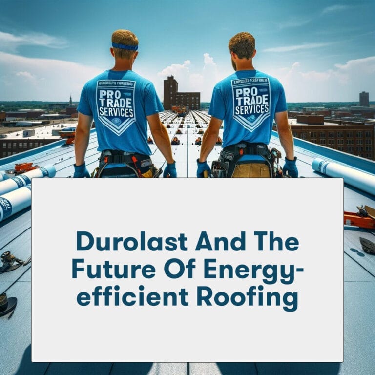 Durolast and the Future of Energy-Efficient Roofing